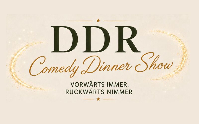 Ankündigung: DDR Comedy Dinner Show
